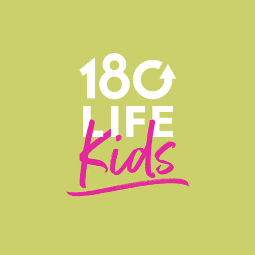 180 Life Kids